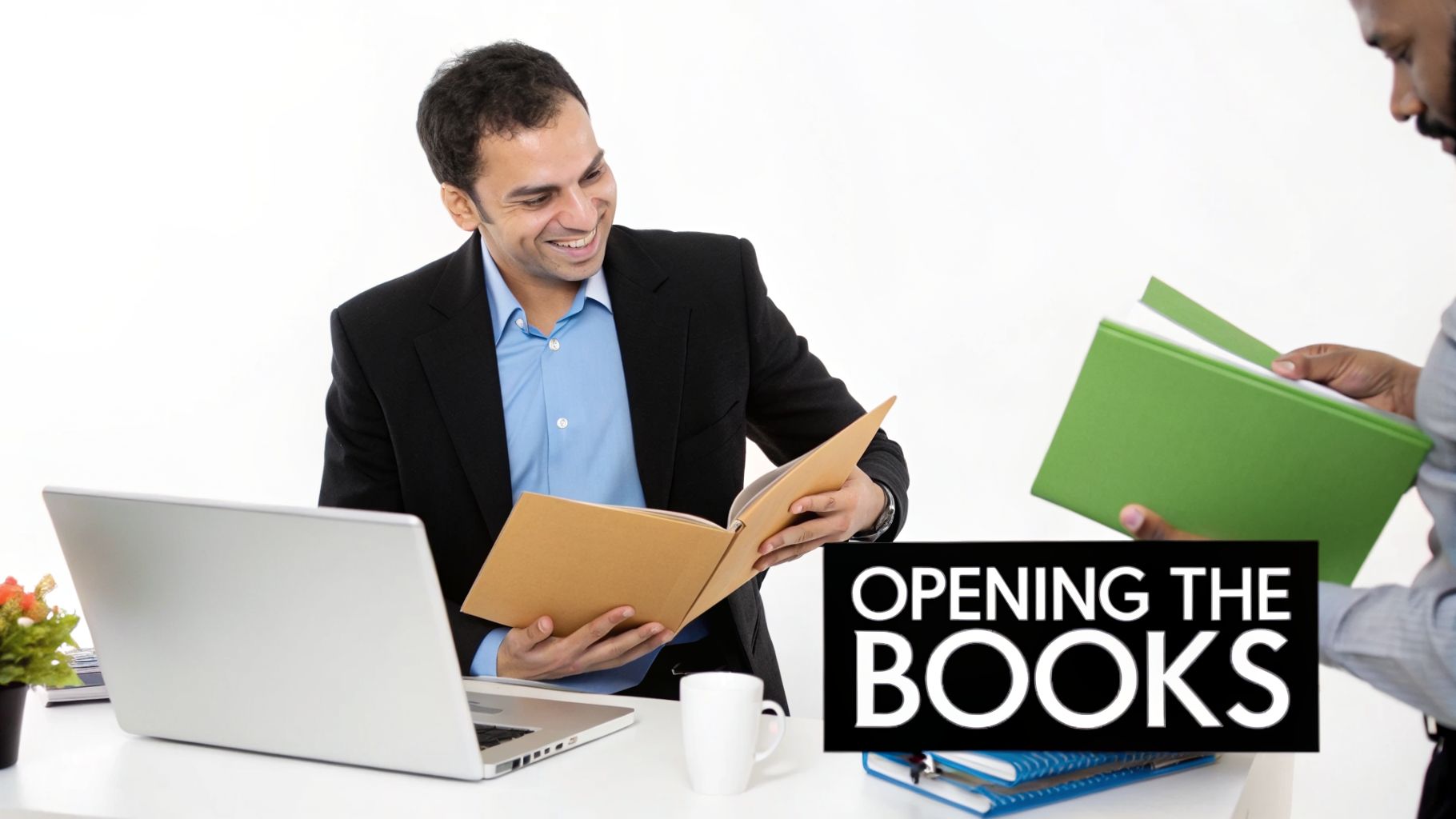 Two businessmen reviewing documents in an office, one smiling, with "OPENING THE BOOKS" text.